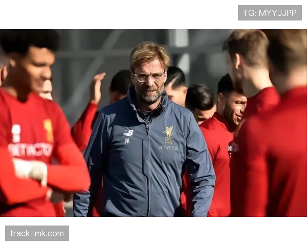 克洛普革新引领利物浦新篇章，球队竞争力全面提升